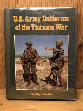 Item #006393 U.S. Army Uniforms of the Vietnam War. Shelby Stanton