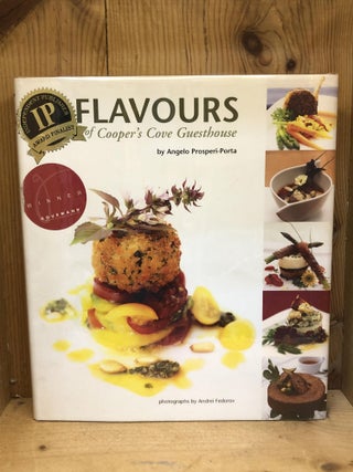 Item #006477 Flavours of Cooper's Cove Guesthouse. Angelo Prosperi-Porta