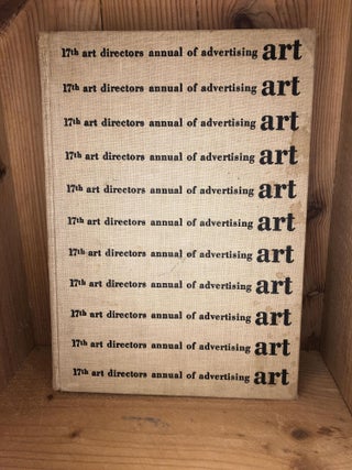 Item #006513 17TH ART DIRECTORS ANNUAL OF ADVERTISING ART. The Staff of Longmans Green and Co