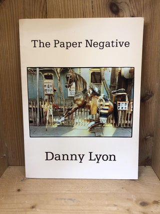 Item #006535 THE PAPER NEGATIVE. Danny Lyon