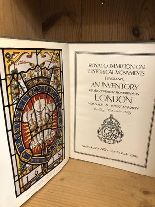 ROYAL COMMISSION ON HISTORICAL MONUMENTS (ENGLAND), LONDON WEST (Excluding Westminster Abbey), Volume II