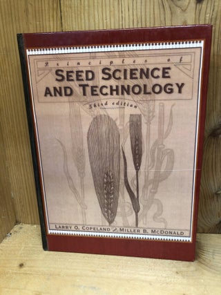 Item #006646 Principles of Seed Science and Technology. Lawrence O. Copeland, Miller F., McDonald