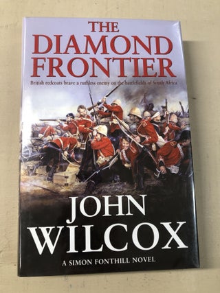 Item #006856 THE DIAMOND FRONTIER. John Wilcox