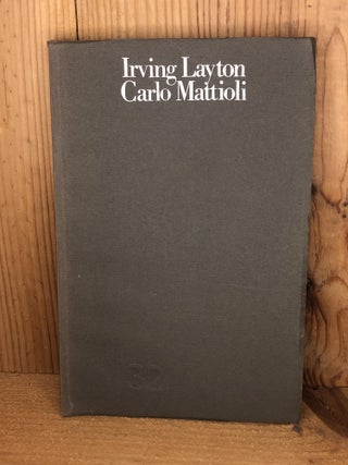 Item #006922 CARLO MATTIOLI. Irving Layton