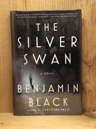 Item #007049 The Silver Swan: A Novel (Quirke). Benjamin Black
