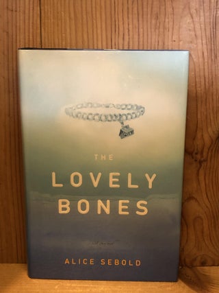 Item #007063 THE LOVELY BONES. Alice Sebold