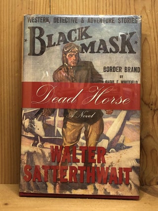 Item #007066 Dead Horse. Walter Satterthwait
