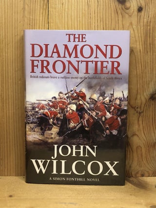 Item #007073 THE DIAMOND FRONTIER. John Wilcox