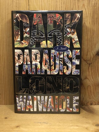 Item #007075 DARK PARADISE. Lono Waiwaiole