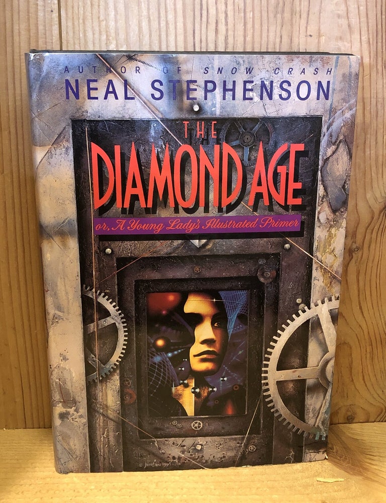 Item #007079 The Diamond Age, or, A Young Lady's Illustrated Primer. Neal Stephenson.