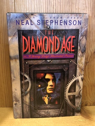 The Diamond Age, or, A Young Lady's Illustrated Primer