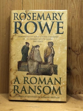Item #007168 A Roman Ransom (Libertus Mystery Series). Rosemary Rowe