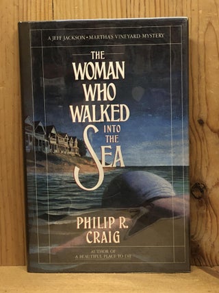 Item #007180 The Woman Who Walked into the Sea (Jeff Jackson/Martha's Vineyard Mystery). Philip R...