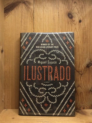 Item #007189 Ilustrado: A Novel. Miguel Syjuco