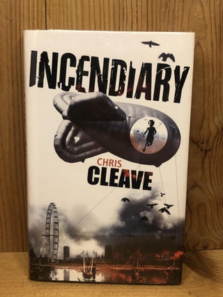 Item #007190 INCENDIARY. Chris Cleave