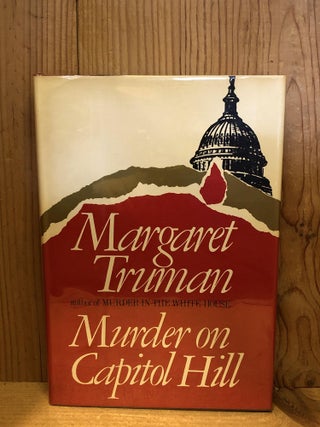 Item #007199 Murder on Capitol Hill. Margaret Truman