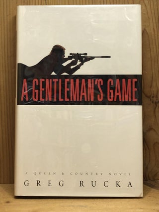 Item #007206 A Gentleman's Game: A Queen & Country Novel. Greg Rucka