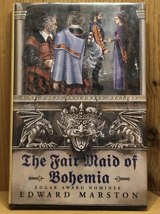 Item #007215 The Fair Maid of Bohemia: A Novel. Edward Marston