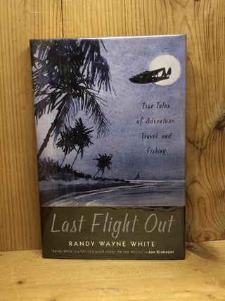 Item #007220 Last Flight Out. Randy Wayne White