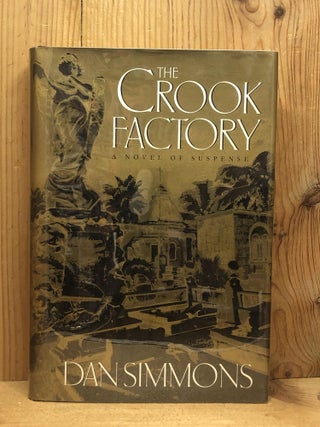 Item #007222 The Crook Factory. Dan Simmons