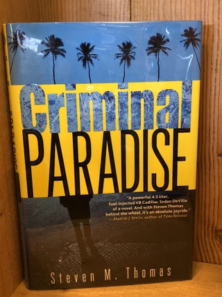 Item #007223 Criminal Paradise: A Novel. Steven M. Thomas