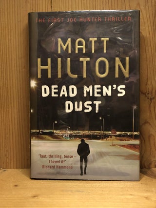 Item #007280 DEAD MEN'S DUST. Matt Hilton
