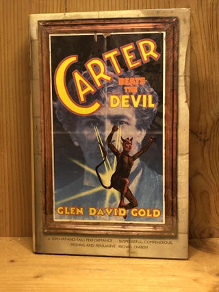 Item #007315 Carter Beats the Devil. Glen David Gold