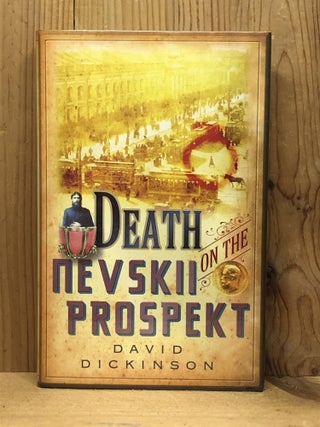 Item #007352 Death on the Nevskii Prospekt (A Lord Francis Powerscourt Mystery). David Dickinson