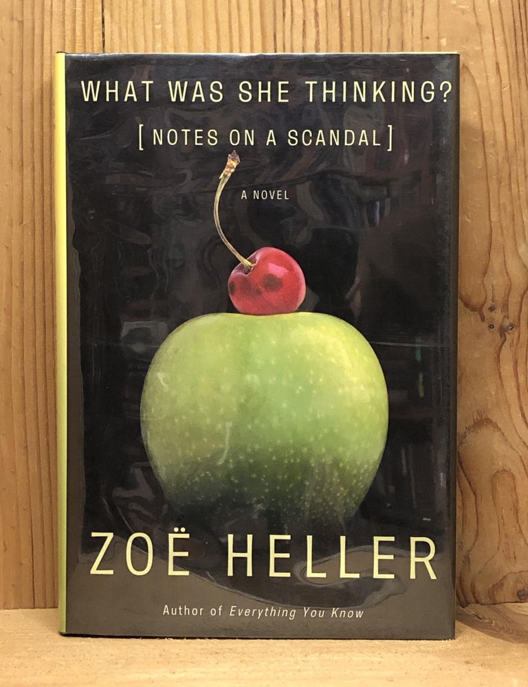 Item #007417 WHAT WAS SHE THINKING? Zoe Heller.