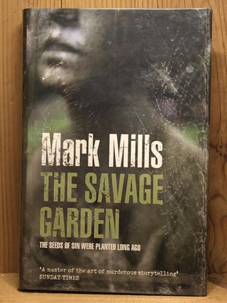 Item #007444 The Savage Garden. Mark Mills