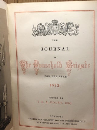 THE JOURNAL OF THE HOUSEHOLD BRIGADE FOR THE YEAR 1872