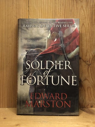 Item #007478 Soldier of Fortune. Edward Marston