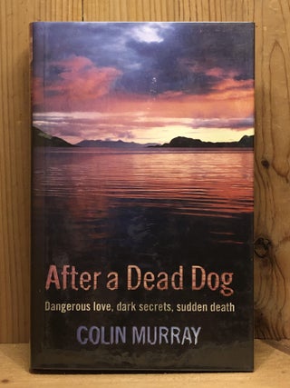 Item #007535 After a Dead Dog. Colin Murray