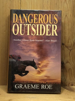 Item #007541 Dangerous Outsider. Graeme Roe