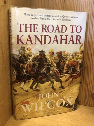 Item #007586 THE ROAD TO KANDAHAR. John Wilcox
