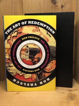 Item #007591 The Art of Redemption. Bob Truluck