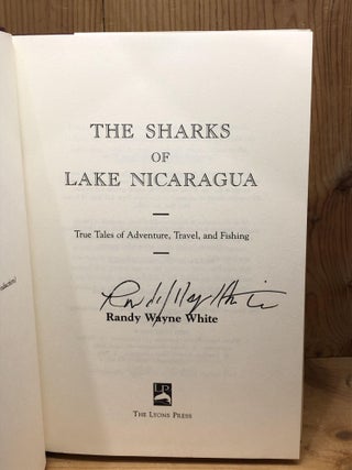 The Sharks of Lake Nicaragua: True Tales of Adventure, Travel, and Fishing