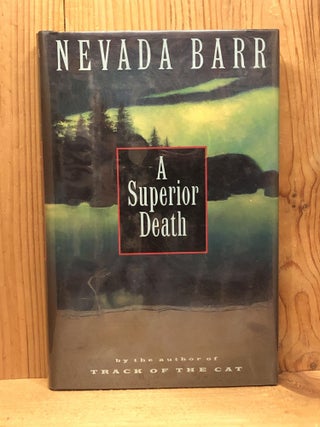 Item #007738 A SUPERIOR DEATH. Nevada Barr