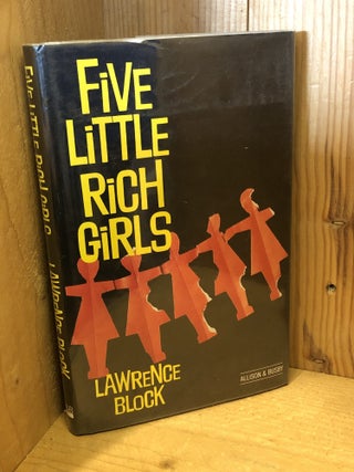 Item #007743 Five Little Rich Girls. Lawrence Block