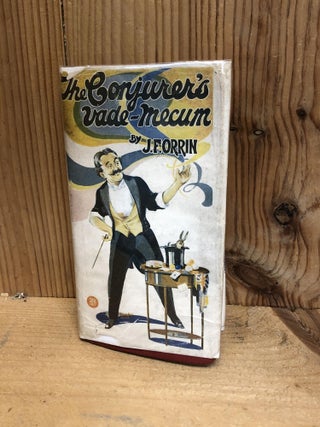 Item #007773 THE CONJURER'S VADE MECUM. J. F. Orrin