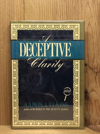 Item #007809 A Deceptive Clarity. Aaron J. Elkins