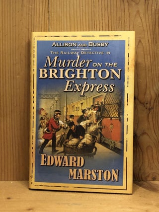 Item #007821 Murder on the Brighton Express (The Railway Detective Series). Edward Marston