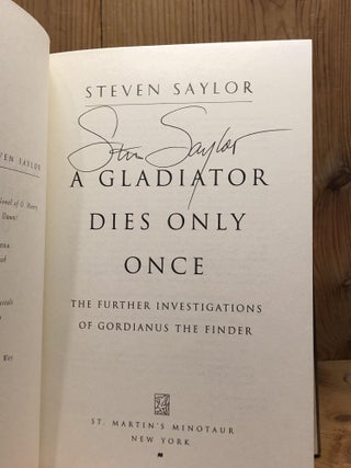 A Gladiator Dies Only Once: The Further Investigations of Gordianus the Finder