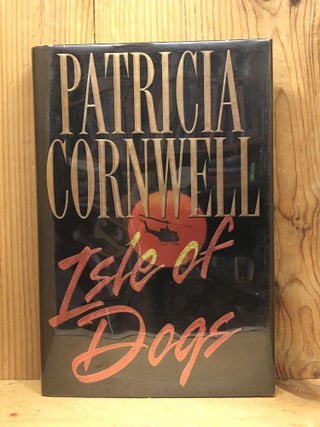 Item #007933 Isle of Dogs. Patricia Cornwell