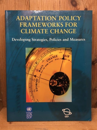 Item #008039 Adaptation Policy Frameworks for Climate Change: Developing Strategies, Policies and...