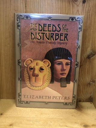 Item #008060 THE DEEDS OF THE DISTURBER. Elizabeth Peters