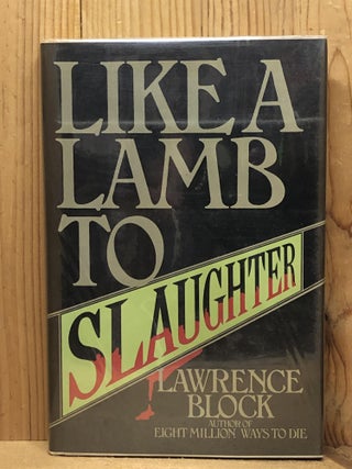 Item #008066 Like a Lamb to Slaughter. Lawrence Block