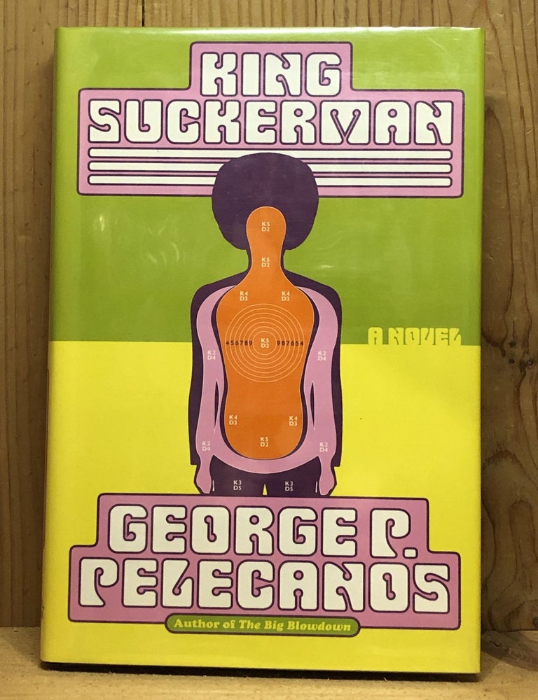 Item #008091 King Suckerman. George P. Pelecanos.