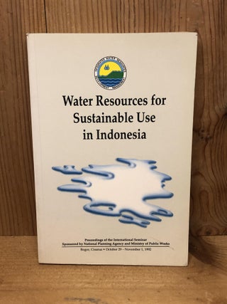 Item #008252 WATER RESOURCES FOR SUSTAINABLE USE IN INDONESIA. Brian L. Boyd