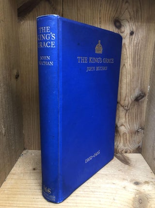 Item #008390 THE KING'S GRACE 1910-1935. John Buchan